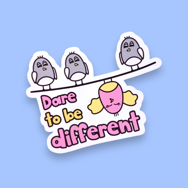 Dare to be Different Sticker, die cut sticker to celebrate individuality, stand out from the crowd, be yourself, neurodiversity, confidence