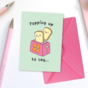 Popping Up To Say Greeting Card - punny food card, supportive card, blank inside, just because card, just to say, thank you gift,