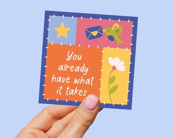You Already Have What It Takes Patchwork Die-Cut Sticker