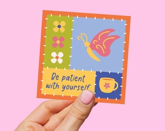 Be Patient With Yourself Patchwork Die-Cut Sticker