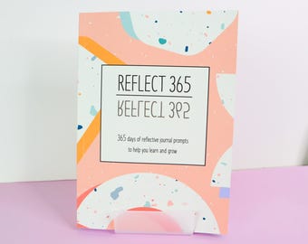 Reflect 365 - a question a day reflective journal, prompts for wellbeing, self care and mindfulness, tool for self improvement and growth