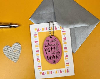 Well Behaved Women Card - feminist gift