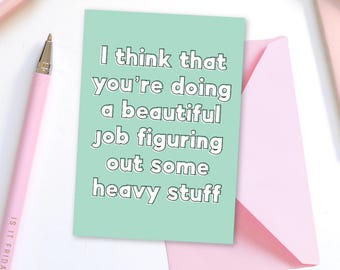Stai facendo un ottimo lavoro - Biglietto di auguri - momenti difficili, salute mentale, invia un biglietto di forza, supporto, malattia cronica