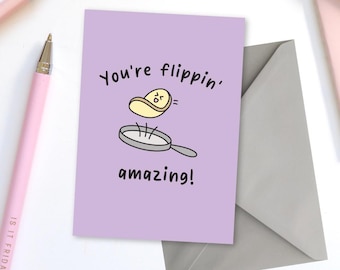 You're Flippin’ Amazing Greeting Card