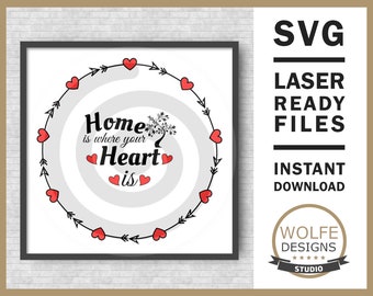 Home Is Where Your Heart Is SVG Vector Cricut Cameo Laser Glowforge