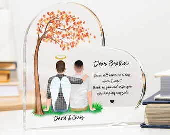 LOSS OF Brother Memorial Gift-Brother in heaven Heart shape Acrylic Plaque-In Loving Memory-Loss of Sibling-fathers Day sympathy Remembrance