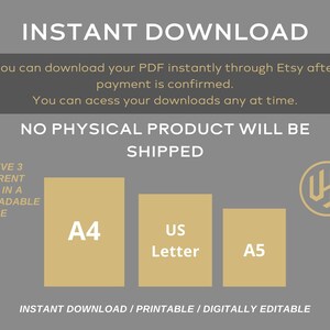 May include: A digital download graphic with the text "INSTANT DOWNLOAD" and "NO PHYSICAL PRODUCT WILL BE SHIPPED". The graphic shows three rectangles labeled "A4", "US Letter", and "A5" representing different paper sizes. The text "INSTANT DOWNLOAD / PRINTABLE / DIGITALLY EDITABLE" is at the bottom of the graphic.