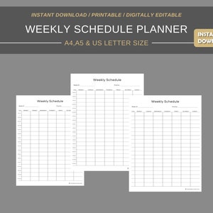 May include: Three printable weekly schedule planner pages in A4, A5, and US Letter sizes. Each page has a header that says "Weekly Schedule" and is divided into columns for each day of the week. The columns are further divided into rows for each hour of the day.