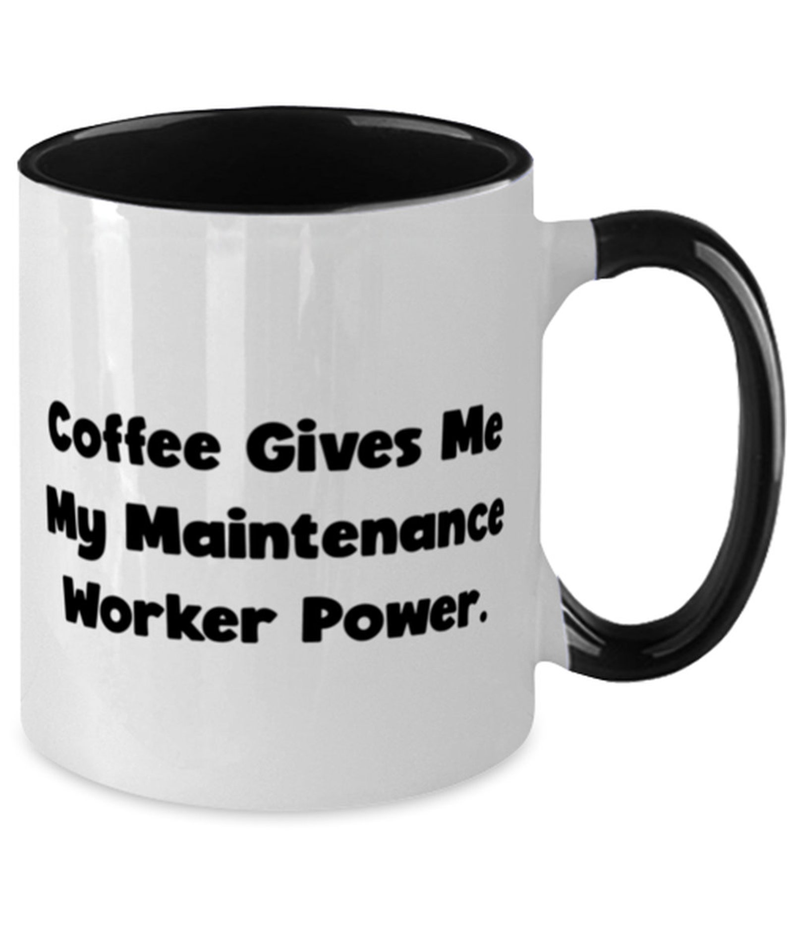 Funny Maintenance Worker Gift Coffee Gives Me My Maintenance Etsy