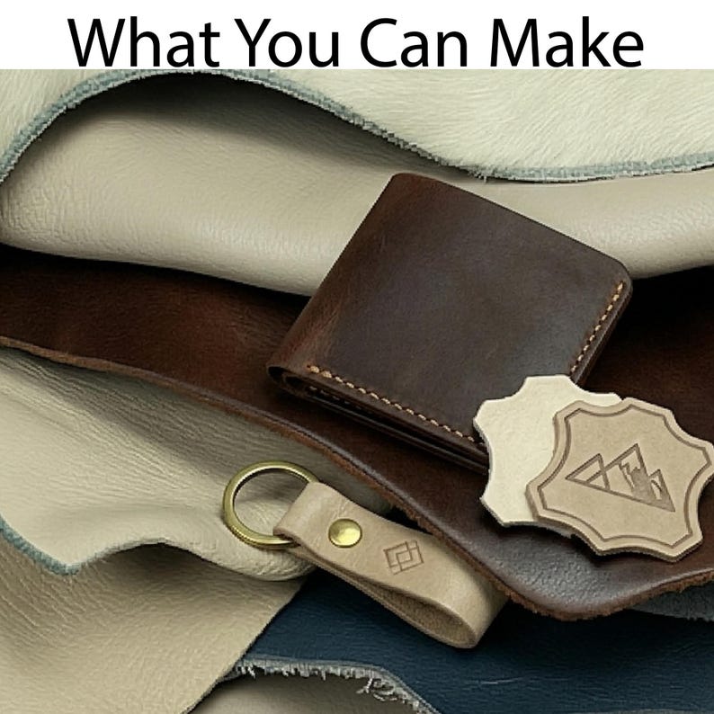 May include: A collection of leather goods, including a brown leather wallet, a beige keychain with a gold ring, and a beige leather tag with a mountain design. The text "What You Can Make" is at the top.