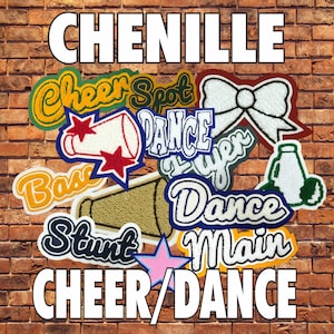 May include: A collection of chenille patches with text including "Cheer Spot", "Dance", "Stunt", and "Cheer/Dance". The patches are in various colors, including green, white, gold, and blue, against a brick wall background.