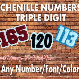 May include: Three chenille numbers, 165, 120, and 113, in red, black, and blue, respectively. The numbers are on a brick wall background. The text "CHENILLE NUMBERS TRIPLE DIGIT" is at the top of the image. The text "Quick Delivery - Made in USA" is below the numbers. The text "Any Number/Font/Color" is at the bottom of the image.