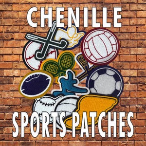 May include: A collection of chenille sports patches featuring various athletic equipment including a baseball, football, soccer ball, volleyball, tennis rackets, and lacrosse sticks, with the text CHENILLE SPORTS PATCHES displayed in white.