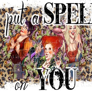 Pode incluir: Ilustração digital com três bruxas de desenho animado e o texto "I put a SPELL on YOU". O fundo inclui um padrão de leopardo e elementos florais. As bruxas são retratadas com cores de cabelo e expressões variadas, com um gato preto em primeiro plano.