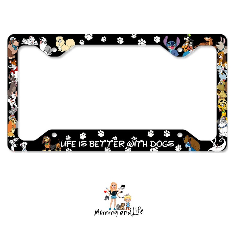 Thin Top License Plate Frames/ Life is better with Dogs License Plate Frame/ Custom License Plate 