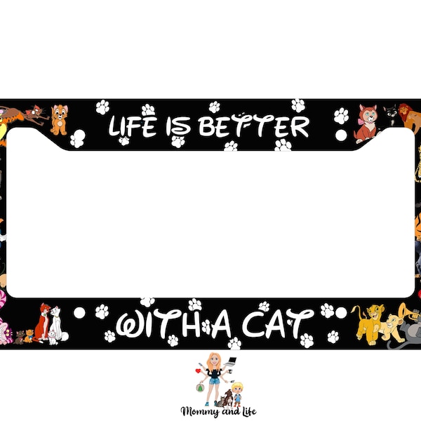 Life Is Better With A Cat/ License Plate Frames/ License Plate Frame/ Custom License Plate
