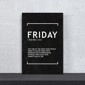 Friday Definition - Wall Art Motivation Canvas Print / Poster / Office Decor Modern Art / Friday Motivation Noun Definition