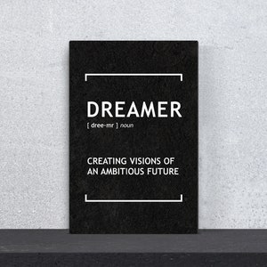 Dreamer Definition - Wall Art Motivation Canvas Print / Poster / Office Decor Modern Art / Dreamer Motivation Noun Definition