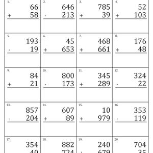 May include: A worksheet with 20 math problems for adding and subtracting two and three digit numbers. The problems are arranged in a grid with a number at the top of each column and a number at the left of each row. The problems are all addition or subtraction problems.