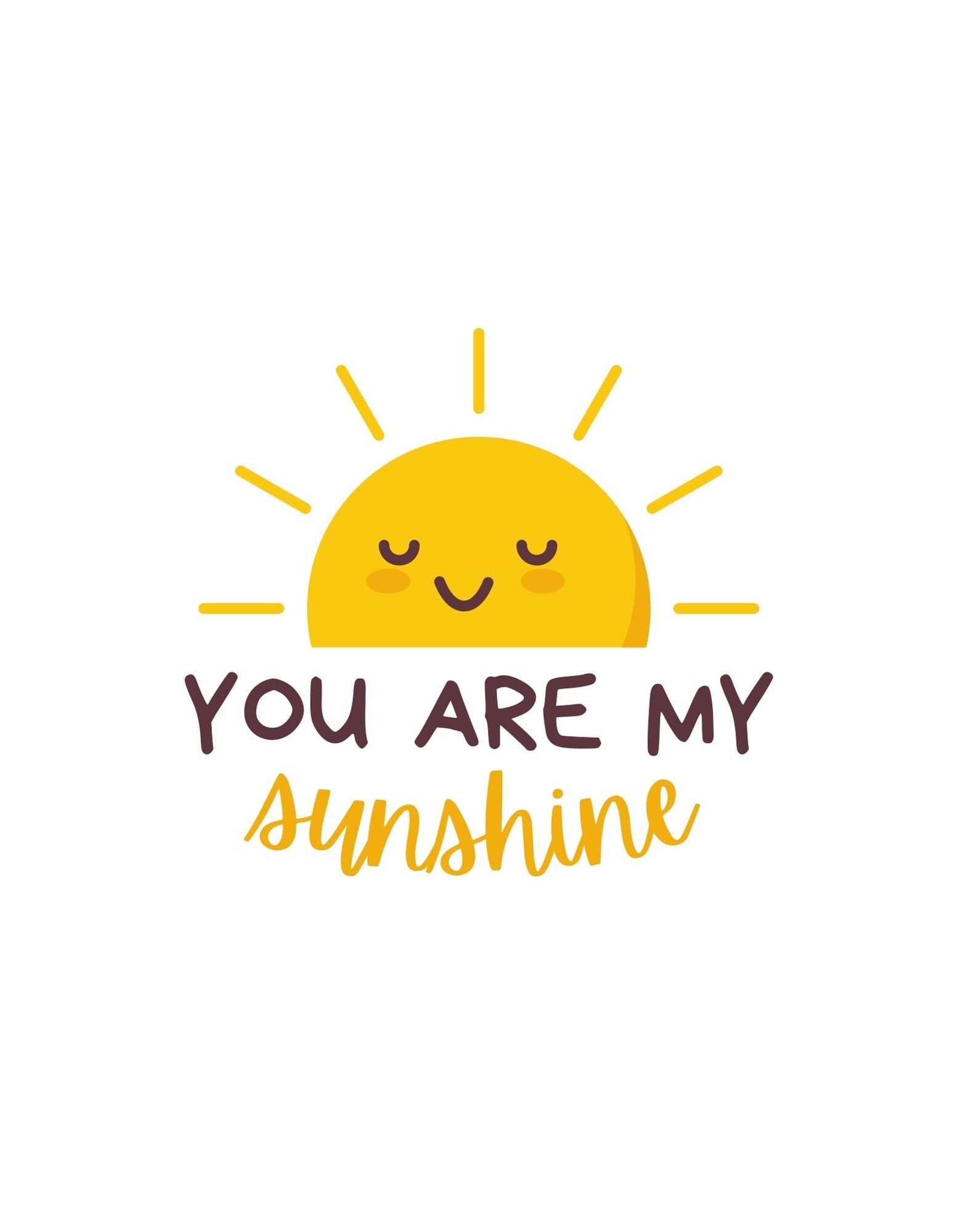 You Are My Sunshine by Yamini Polnati