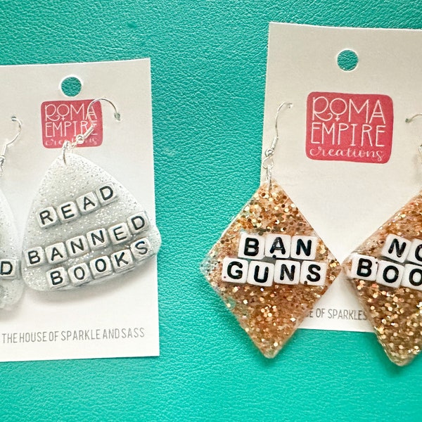 Read Banned Books Ban Guns Not Books Respect Women Drink Water Don't Be Racist AOC Resin Glitter Earrings