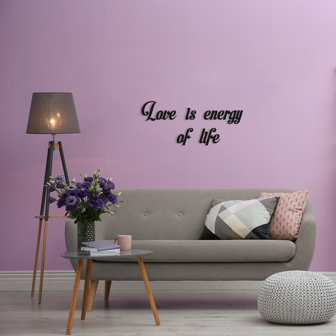 Love is the Energy of Life Sign, Quote Wall Art, Inspirational