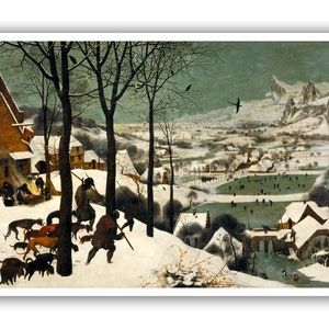 Pieter Bruegel the Elder : &quot;The Hunters in the Snow&quot;, 1565 - Museum Quality Giclee Print/Canvas - A4/A3/A2