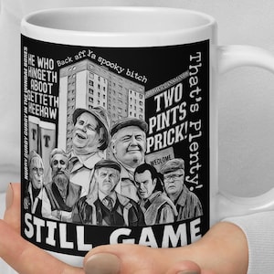 Still Game Mug | Funny Scottish Sitcom Mug| Jack And Victor Still Game Inspired Glossy Mug With Popular Quotes