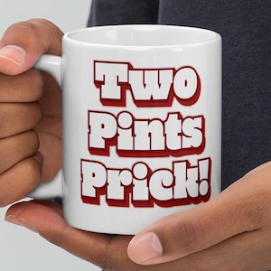Two Pints Prick Still Game Jack Victor Scotland Fan White glossy mug