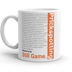 Prickspotting - Still Game and Trainspotting Inspired White glossy mug
