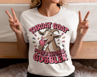 Throat Goat Inappropriate T-Shirt: Gag Gift, Rude Joke