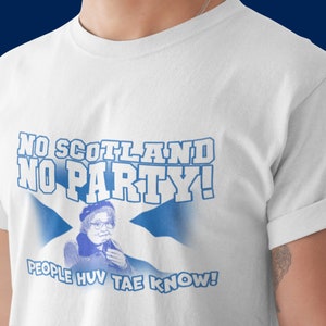 Still Game Tshirt Scotland Supporter Tee, No Scotland, No Party Shirt Scotland Football Top Isa T-Shirt