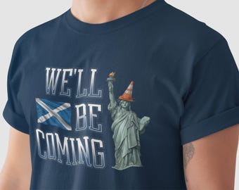 Camiseta de fútbol de Escocia, Ejército de Tartán, "We'll Be Coming", gráfico divertido del cono de la Estatua de la Libertad, regalo para aficionados escoceses