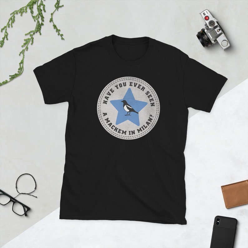 Newcastle - Have you ever seen a Mackem in Milan Geordie Toon Magpies T-Shirt