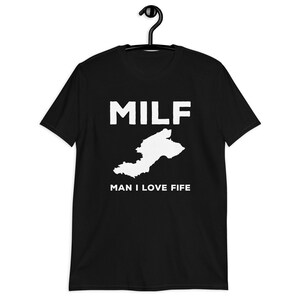 MILF - Man I Love Fife - Scotland - Fifer - Scottish Short-Sleeve Unisex T-Shirt