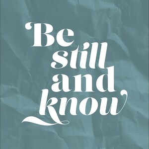 Be Still and Know Downloadable Printable Art Hand Lettered - Etsy