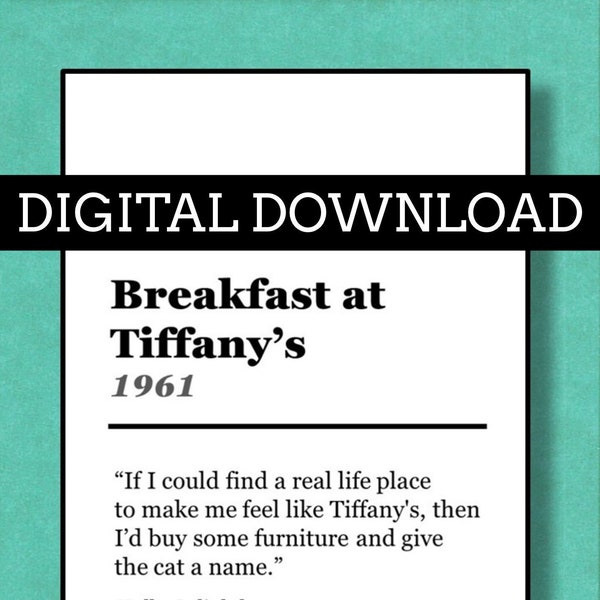 Digital Download BREAKFAST AT TIFFANY'S Art Print / Movie print / Film Quote / Home Decor / Gallery Wall / Cheap gifts