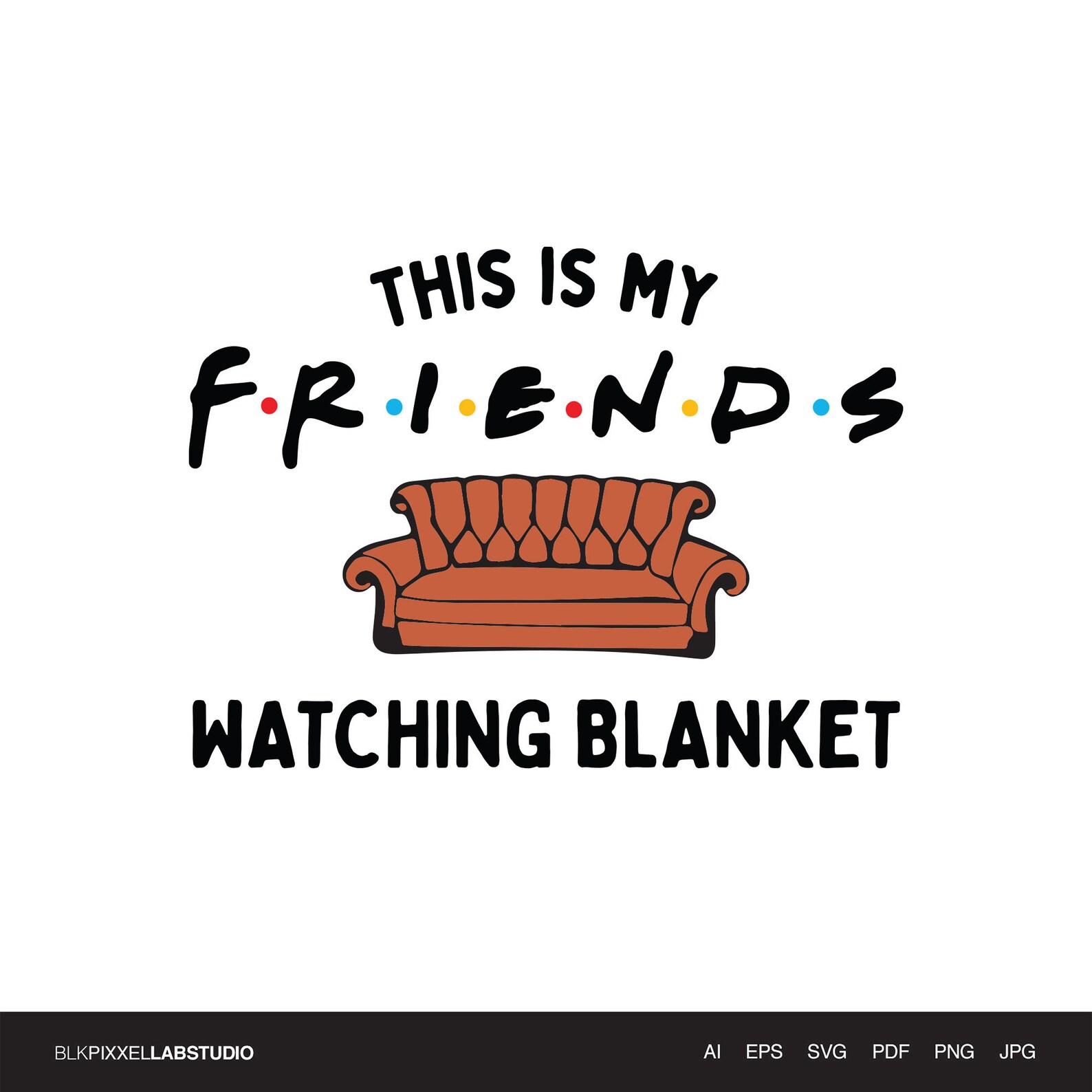 Free Free 206 Friends Couch Svg SVG PNG EPS DXF File