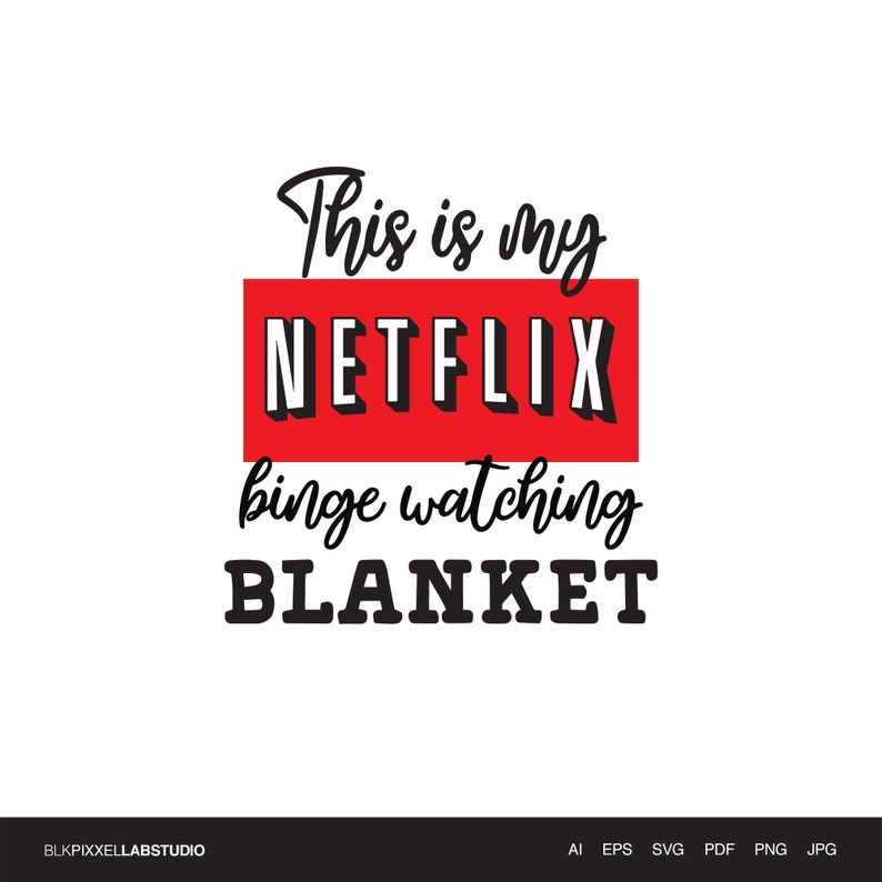 Netflix Binge Watching Blanket SVG most popular svg / Etsy