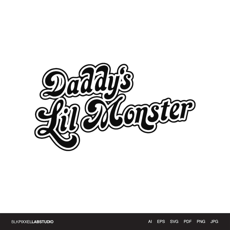 Daddy's Lil Monster T-shirt Print : svg jpg png ai | Etsy