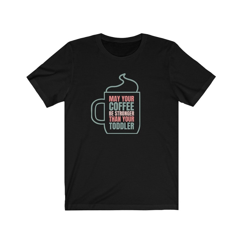 Coffee Lovers Tee Gift For Her New Mom Gift Funny Mom Shirt Mom Life Shirt Motherhood Shirt Gift for New Mom Coffee Shirt Sayings