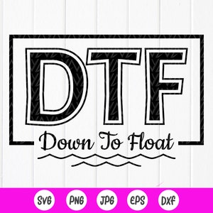 Down To Float svg, Tubing Trip svg, River Float svg, River Life svg,Vacation Girls svg,Summer shirt svg svg,Instant Download file for Cricut