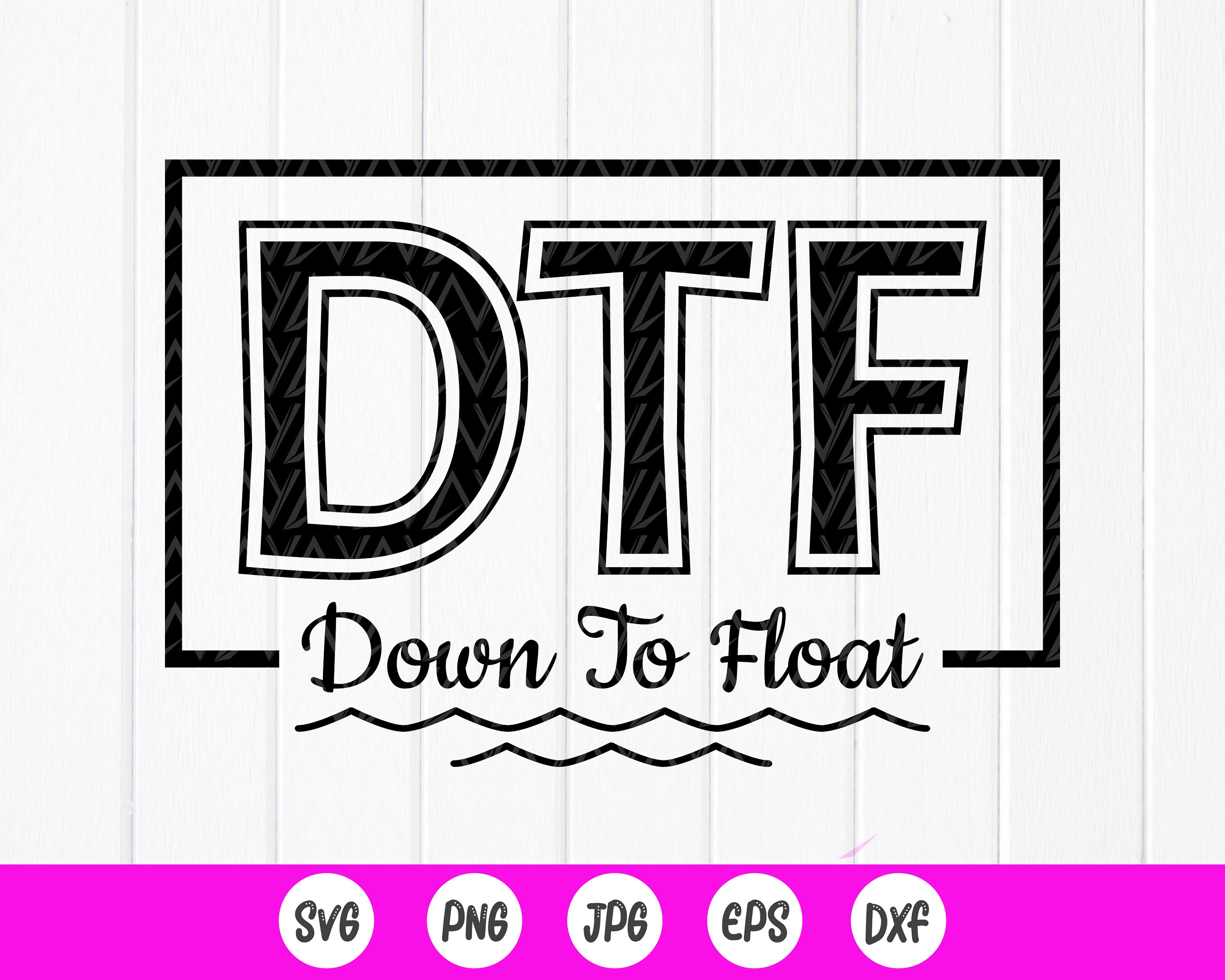 Down To Float svg Tubing Trip svg River Float svg River Etsy
