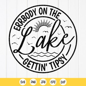 Vida en el lago SVG, Todo el mundo en el río se pone borracho SVG, Svg de verano, Svg de vacaciones, Svg de campamento, Svg de amante del lago, archivos de descarga instantánea para Cricut