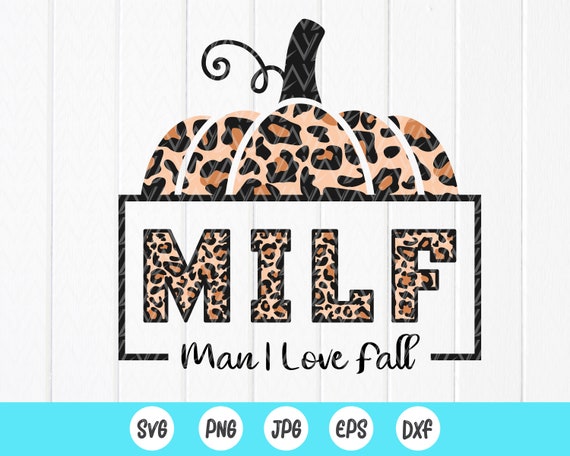 MILF Man I Love Fall Svg Funny Svg Autumn Svgpumpkins Svg - Etsy