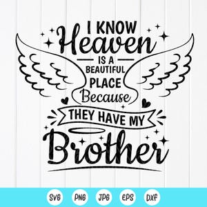 Sé que el Cielo es un lugar hermoso porque tienen mi Brother SVG, Brother Memorial Angel in Heaven Svg, archivos de descarga instantánea para Cricut