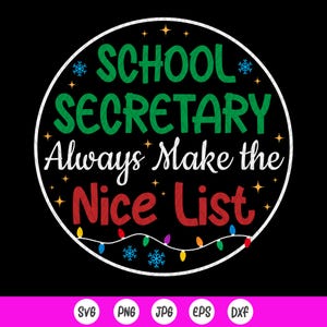Schoolsecretaris maakt altijd de mooie lijst SVG, schoolsecretaris waardering cadeau, kerstornament Svg, Instant Download bestanden voor Cricut