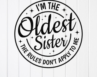 Älteste Schwester Regeln SVG: Geschwister Zitat Design, Cricut Dateien (Digitaler Download)