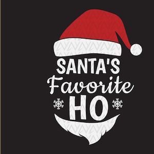 Santa's Favorite Ho SVG, Funny Christmas Svg, Ugly Sweater SVG, Merry Christmas svg, Holidays svg, Digital Files Instant Download For Cricut