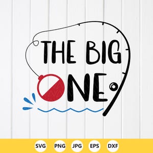 The Big One SVG PNG: Kids Fishing 1st Birthday Design, Cricut Files (Digital Download)